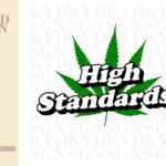 High Standards Weed svg file