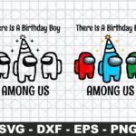 There Is A Birthday Boy Among Us SVG, Birthday Girl SVG Cut File