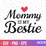 Mommy is my bestie