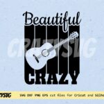 Vector Beautiful Crazy Luke Combs SVG Cricut FILE