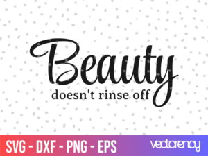 bath svg beauty doesn't rinse off svg