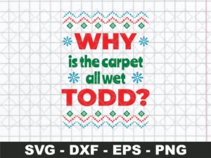 why is the carpet all wet todd svg