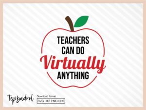 teachers can do virtually anything svg file