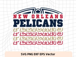 New Orleans Pelicans Typography Vector NBA Basketball Cricut SVG CUT FILE