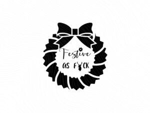 Festive AF svg, Christmas svg, Festive AF Christmas JPG File