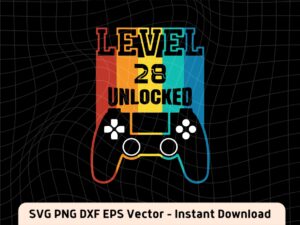 Gamer Birthday Level 28 unlocked SVG