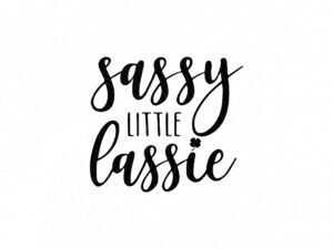 St Patricks Day SVG, Sassy SVG, Sassy Lassie JPG