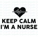 Best-Keep-Calm-I-am-A-Nurse-SVG