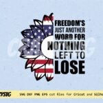 freedom-just-another-word-for-nothing-left-to-lose-SVG-FILE