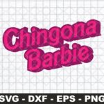 Chingona-Barbie-SVG-Cut-File