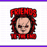 Friends-till-the-end-chucky-svg