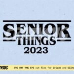 Senior-Things-2023-SVG-file