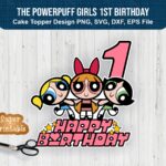 The-Powerpuff-Girls-1st-Birthday-Cake-Topper-or-shirt-design-Instant-Download