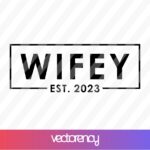 Wifey-Est-2023-Cricut-File