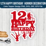 12th-Happy-Birthday-Cake-Topper-SVG-Horror-Decoration-stranger-things-cake-topper-Printable-PNG-EPS-File