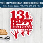 13th-Happy-Birthday-Cake-Topper-SVG-Horror-Decoration-Printable-PNG-EPS