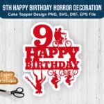 9th-Happy-Birthday-Cake-Topper-SVG-Horror-Decoration-Printable-PNG-EPS-File