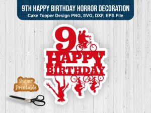 9th-Happy-Birthday-Cake-Topper-SVG-Horror-Decoration-Printable-PNG-EPS-File