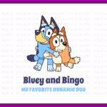 Bluey-and-Bingo-my-favorite-dynamic-duo-PNG-Sublimation-SVG-Cut-Files