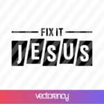 Fix-it-Jesus-SVG-Cricut-File