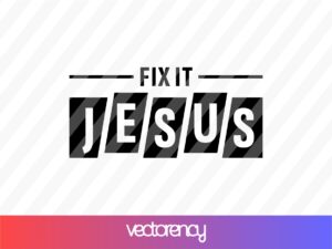 Fix-it-Jesus-SVG-Cricut-File