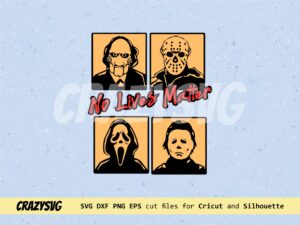 NO-LIVES-MATTER-horror-movie-SVG-Cut-File-Instant-Download