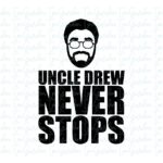 Uncle-Drew-Never-Stops-SVG-Cricut-File