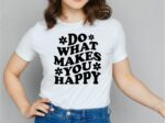 Do What Makes You Happy Svg