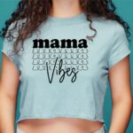 Mama Vibes SVG T-Shirt Design