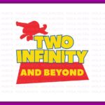 Toy Story Birthday Two Infinity Svg 2nd Birthday