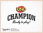 UNO Champion, Ready to Play! UNO Card SVG Cricut