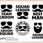 Bachelor Party SVG Bundle, Team Groom, Groom Squad SVG