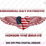 Memorial Day Patriotic Honor The Brave PNG File