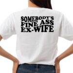 somebody's Fine Ass Ex-Wife svg