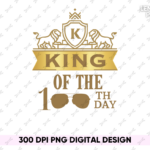 100 Days of School, King Of The 100 Day PNG