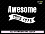 Awesom since 1975 PNG Design