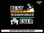 Best Woodworker Ever T-Shirt Design