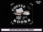 Coffee and Good Books Shirt - Librarian