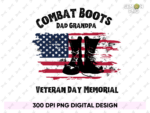 Combat Boots Dad Grandpa Veteran Day Memorial PNG