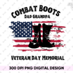 Combat Boots Dad Grandpa Veteran Day Memorial PNG