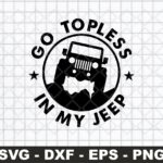 Go Topless - In My Jeep SVG