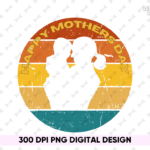 Happy Mothers Day PNG Sublimation