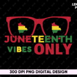 Juneteenth Vibes Only PNG Shirt