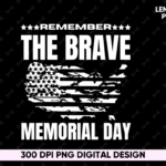 Remember The Brave Memorial Day PNG Shirt