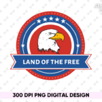 land of the free Sublimation Design