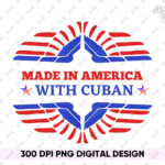 made in america with cuban PNG