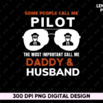 some people call me pilot the most important call me daddy and husband