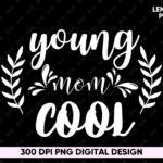 young mom cool PNG PDF Sublimation