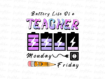 Battery life of a teacher monday friday Shirt Design