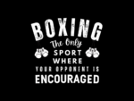 Boxing The Only Sport Where Hugging Your Opponent Is Encouraged Shirt